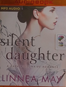 Silent Daughter written by Linnea May performed by Mason Lloyd and Elizabeth Hart on MP3 CD (Unabridged)